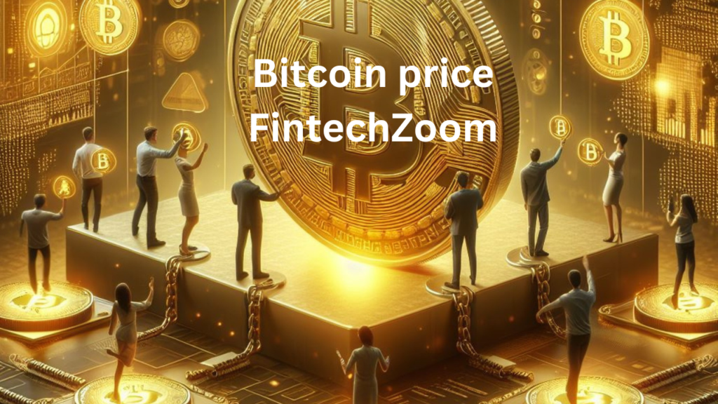 Bitcoin price FintechZoom