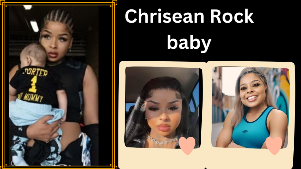 Chrisean Rock baby