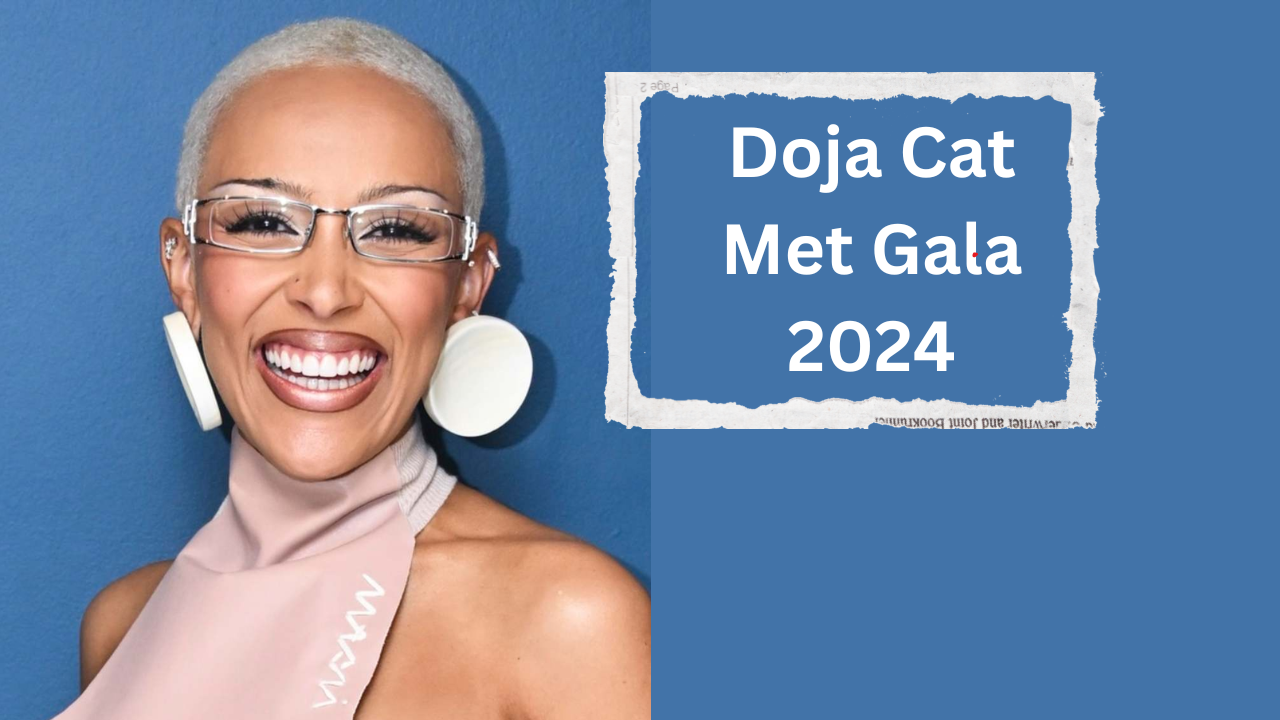 Doja Cat Met Gala 2024: A Night of Unparalleled Fashion and Artistry