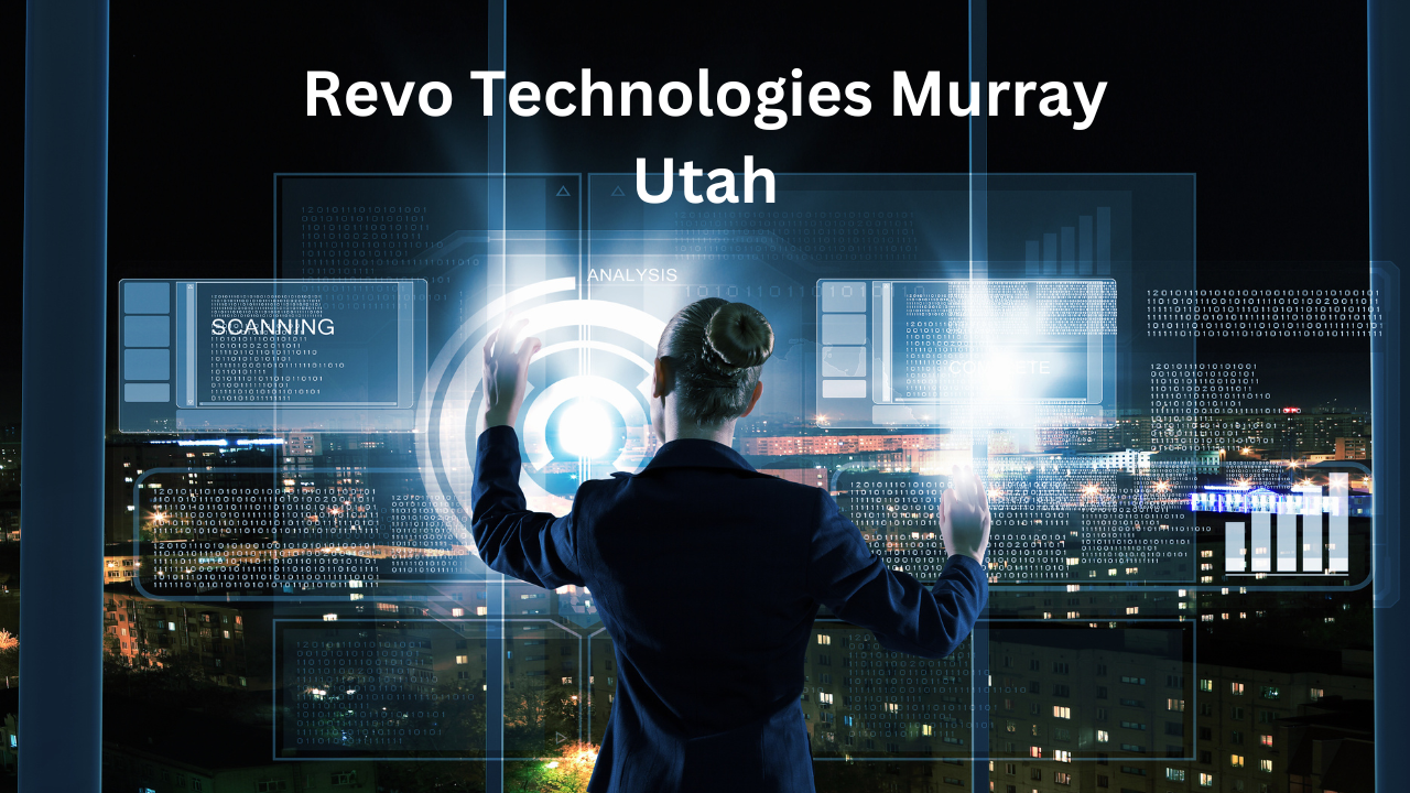 Revo Technologies Murray Utah: Pioneering Innovation in Tech Solutions