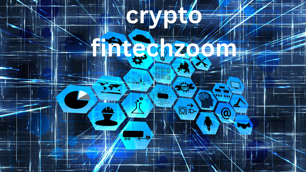 Crypto FintechZoom: Revolutionizing Finance Through Innovation