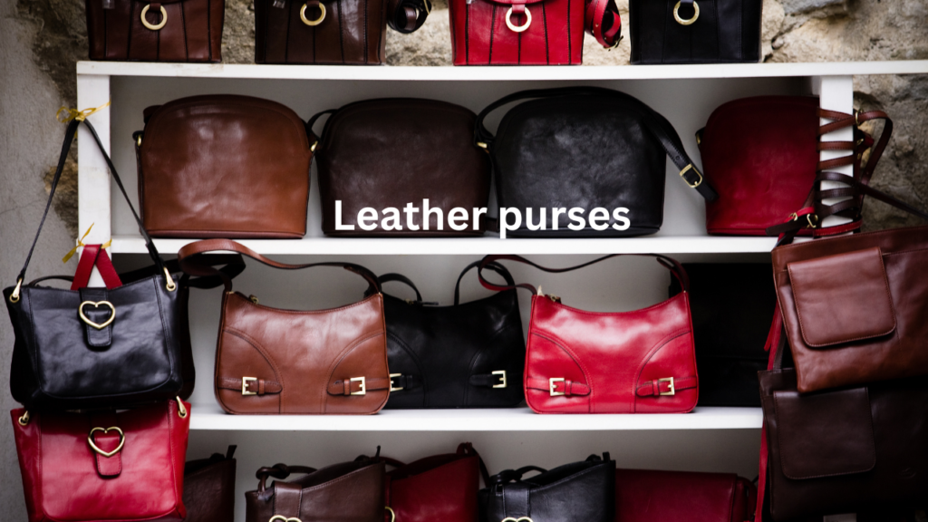 Leather purses